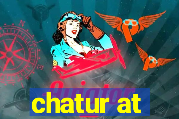 chatur at